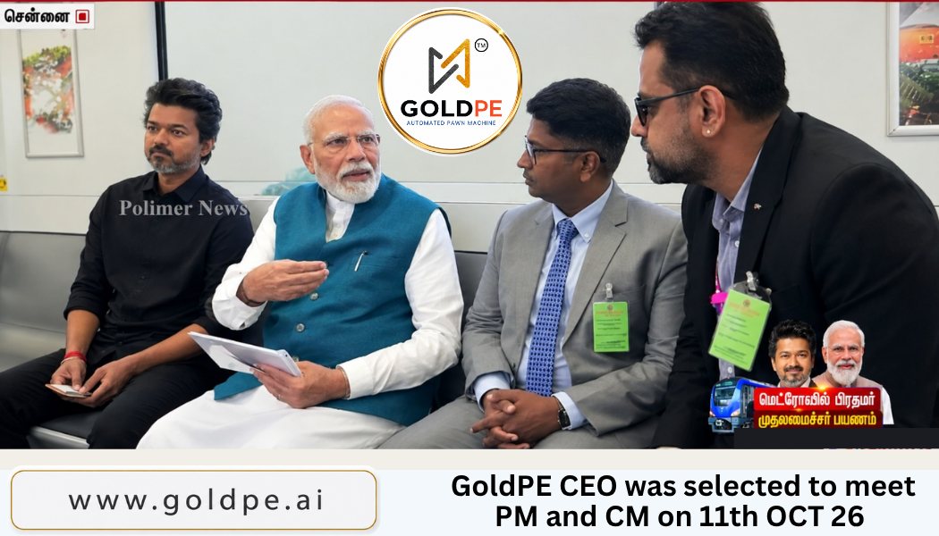GoldPE CEO was selected to meet PM and CM on 11th OCT 2026